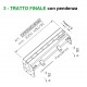 Canale a fessura ridotta mm 8 TRATTO FINALE con pendenza mm 3000 h. 80/92