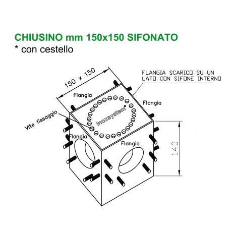 Chiusino 150x150 h140 SIFONATO CON CESTELLO completo di flange su 4 lati 